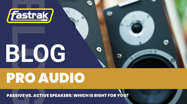 Passive vs. Active Speakers: Which is Right for You?