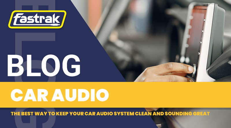 The best way to keep your car audio system clean and sounding great