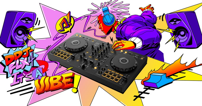 IT’S A VIBE!: Meet the DDJ-FLX4 controller for multiple DJ applications