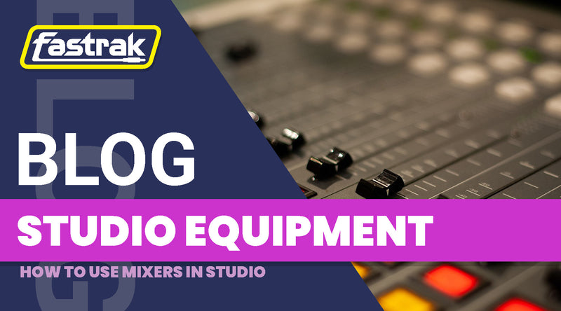 How to use a mixer in studio