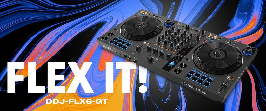 Flex It!: Meet the DDJ-FLX6-GT 4-channel DJ controller - Fastrak