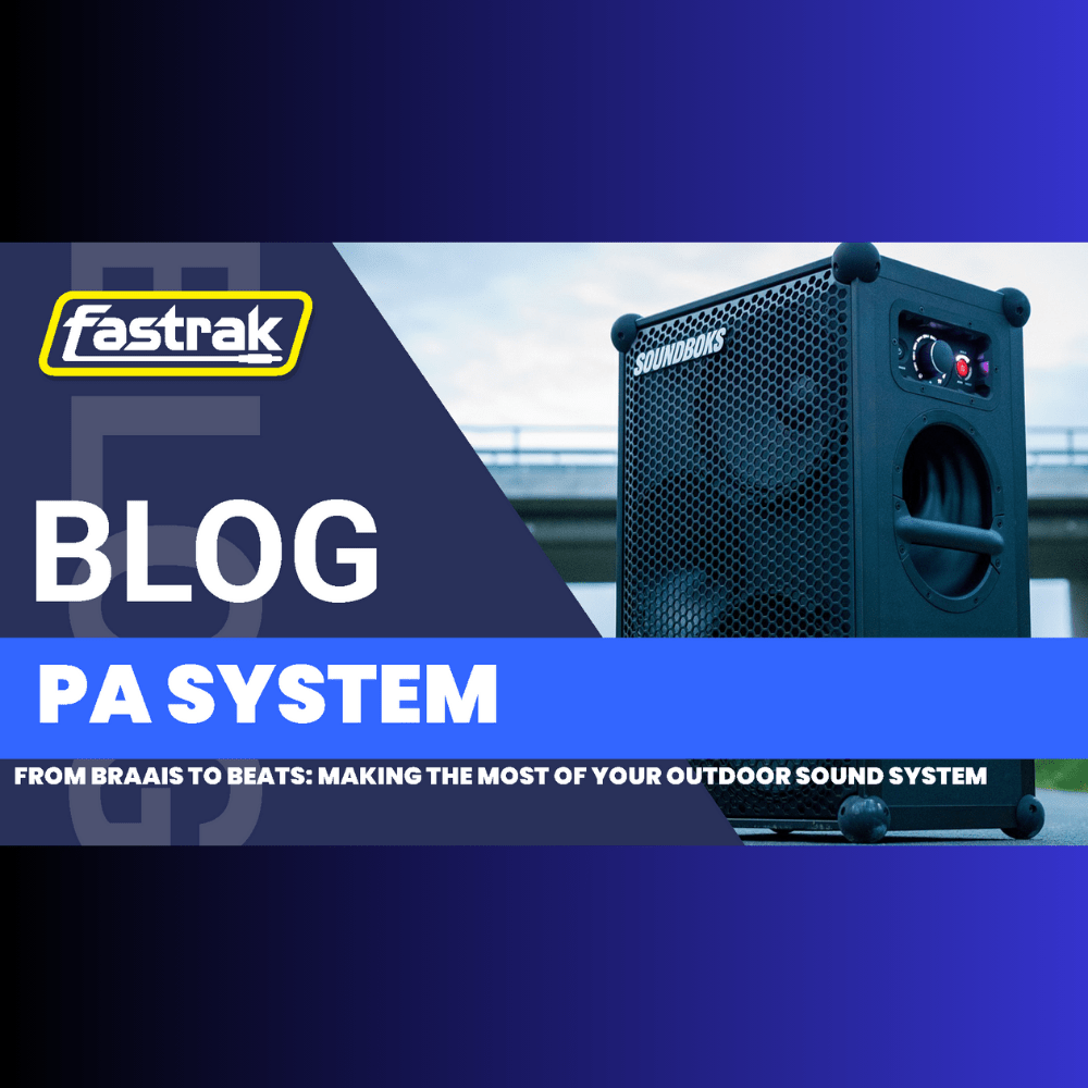 From Braais to Beats: Making the Most of Your Outdoor Sound System - Fastrak