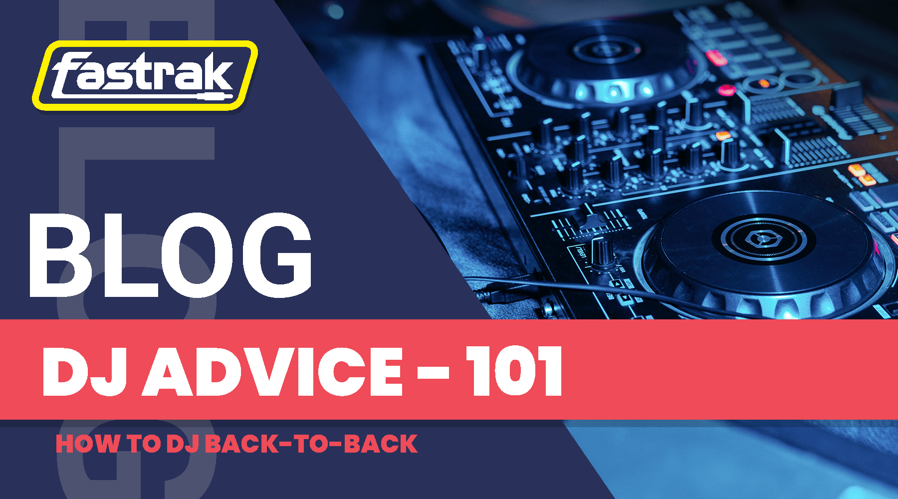 How to DJ back-to-back - Fastrak