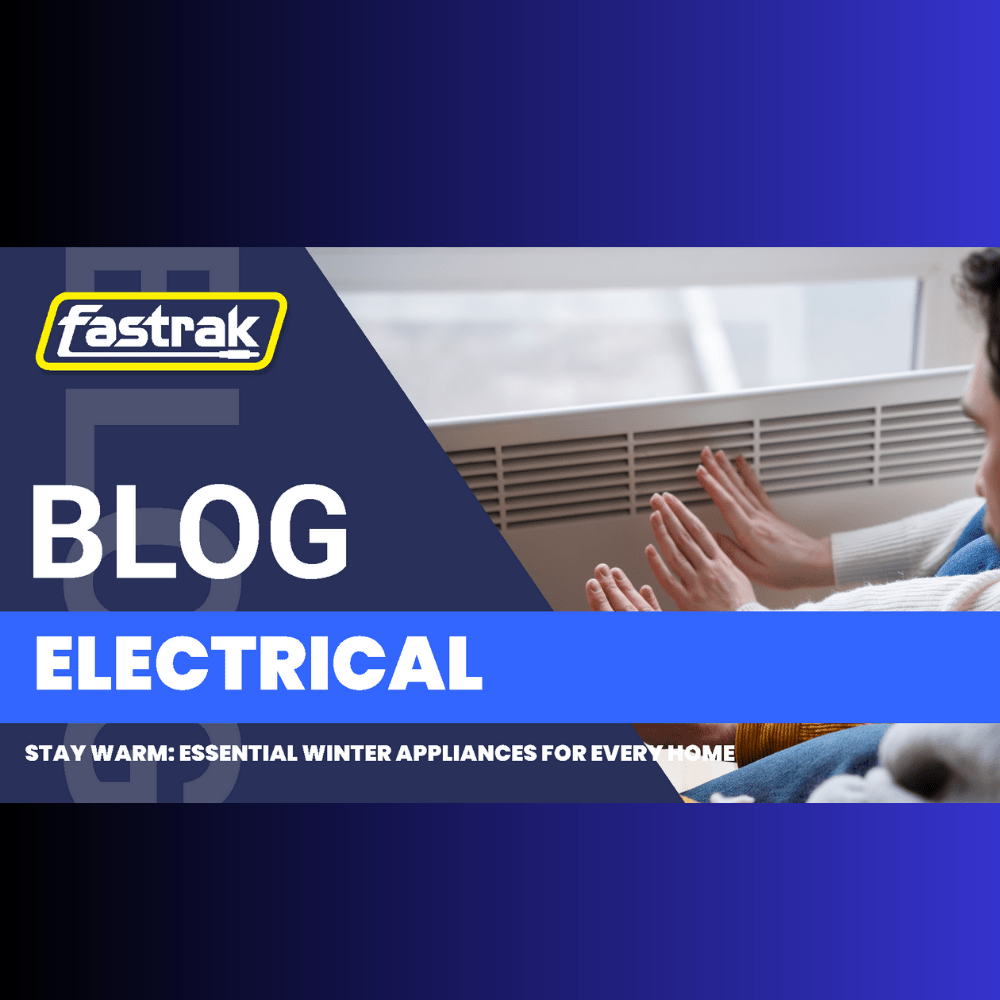 Stay Warm: Essential Winter Appliances for Every Home - Fastrak