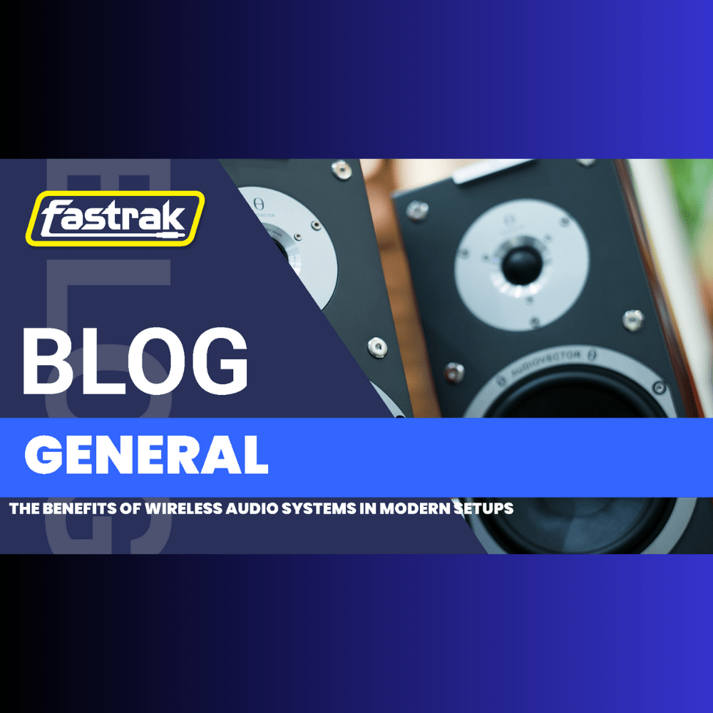 The Benefits of Wireless Audio Systems in Modern Setups - Fastrak