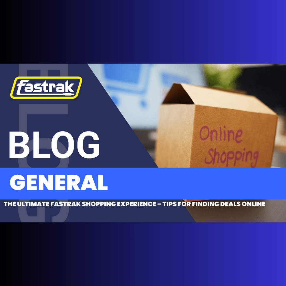 The Ultimate Fastrak Shopping Experience – Tips for Finding Deals Online - Fastrak
