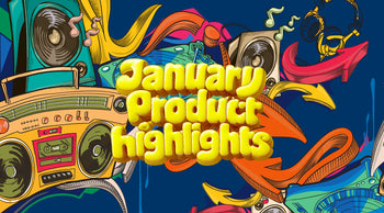 January Product Highlights